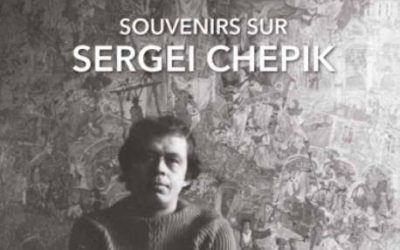 SOUVENIRS sur SERGEI CHEPIK  – Artiste-peintre