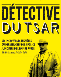 DETECTIVE du TSAR – « РУССКИЙ ШЕРЛОК ХОЛМС »