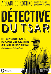 DETECTIVE du TSAR – « РУССКИЙ ШЕРЛОК ХОЛМС »