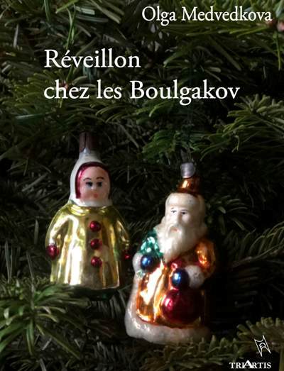 REVEILLON CHEZ LES BOULGAKOV