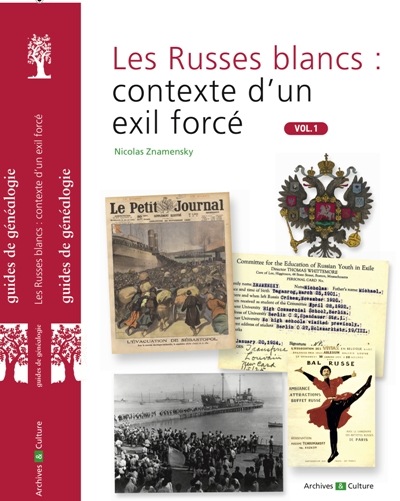 LES RUSSES BLANCS – CONTEXTE d’un  EXIL FORCE  (vol 1)