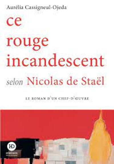 Ce rouge incandescent selon Nicolas de Staël