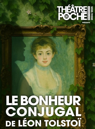 BONHEUR CONJUGUAL d’après L. Tolstoï