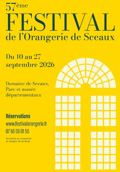 FESTIVAL de L&rsquo;ORANGERIE DE  SCEAUX – 57ème édition 2026