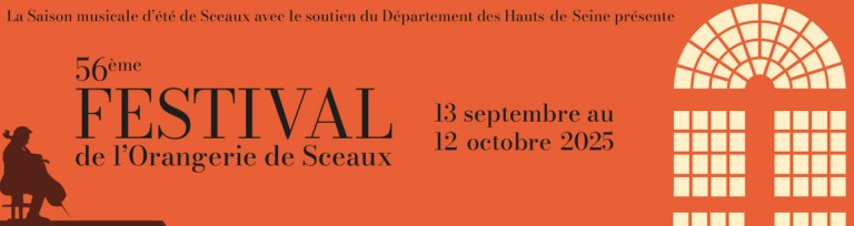 FESTIVAL de L’ORANGERIE DE  SCEAUX – 56ème édition