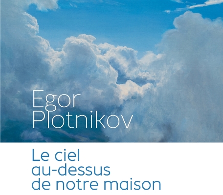 Le CIEL AU-DESSUS de NOTRE MAISON – Exposition