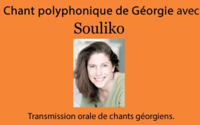 CHANT POLYPHONIQUE GEORGIEN avec SOULIKO