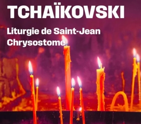 Tchaïkovski : Liturgie de Saint Jean Chrysostome